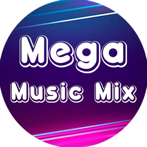 MEGA MUSIC MIX .